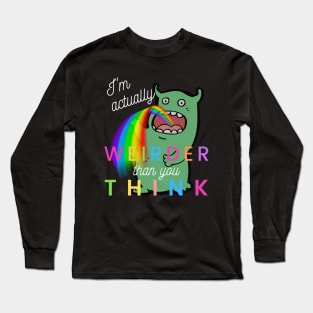 Weirder 3.0 - Monster Vomiting Rainbows Long Sleeve T-Shirt